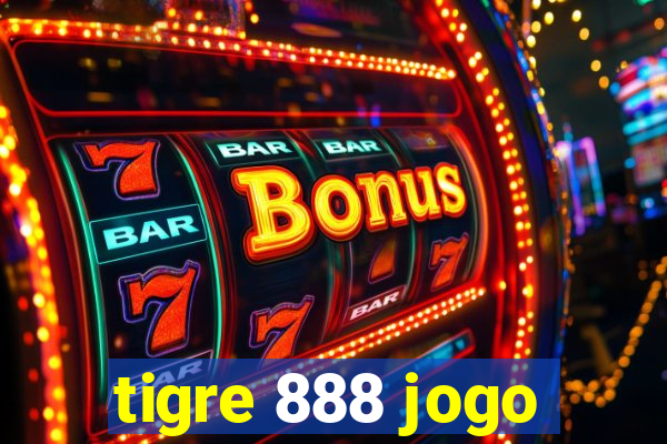 tigre 888 jogo